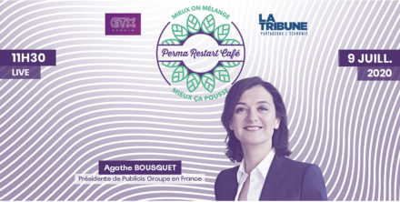 4ème « Perma Restart Café » avec Agathe Bousquet, Présidente de Publicis Groupe en France
