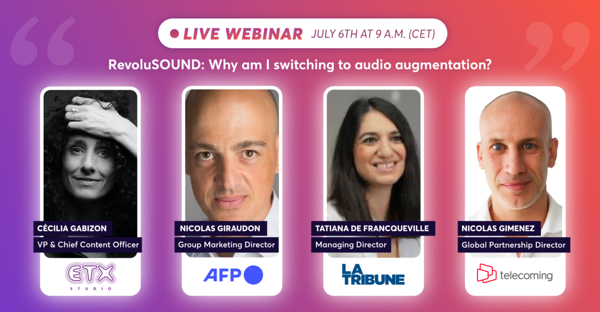 ETX Studio & AFP hosted their second webinar: “RevoluSOUND: why am I switching to audio augmentation?”